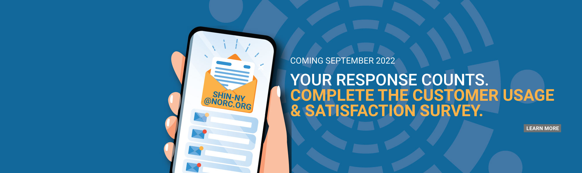 <h2>2022 NORC Survey</h2> We prioritize our improvements, enhancements and new offerings based on your feedback. <a class='link' href='https://healthix.org/norc-survey/'><i class='fa fa-play-circle' aria-hidden='true'></i>Learn More</a>